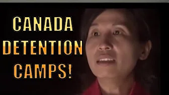 WHY IS CANADA SETTING UP DETENTION CAMPS???