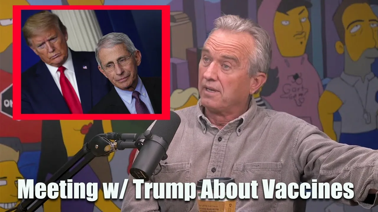Trump and Dr. Fauci Met With Robert Kennedy Jr. About Vaccines