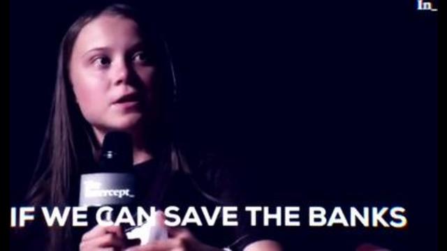 Greta says: If we can save the banks then we can save the world