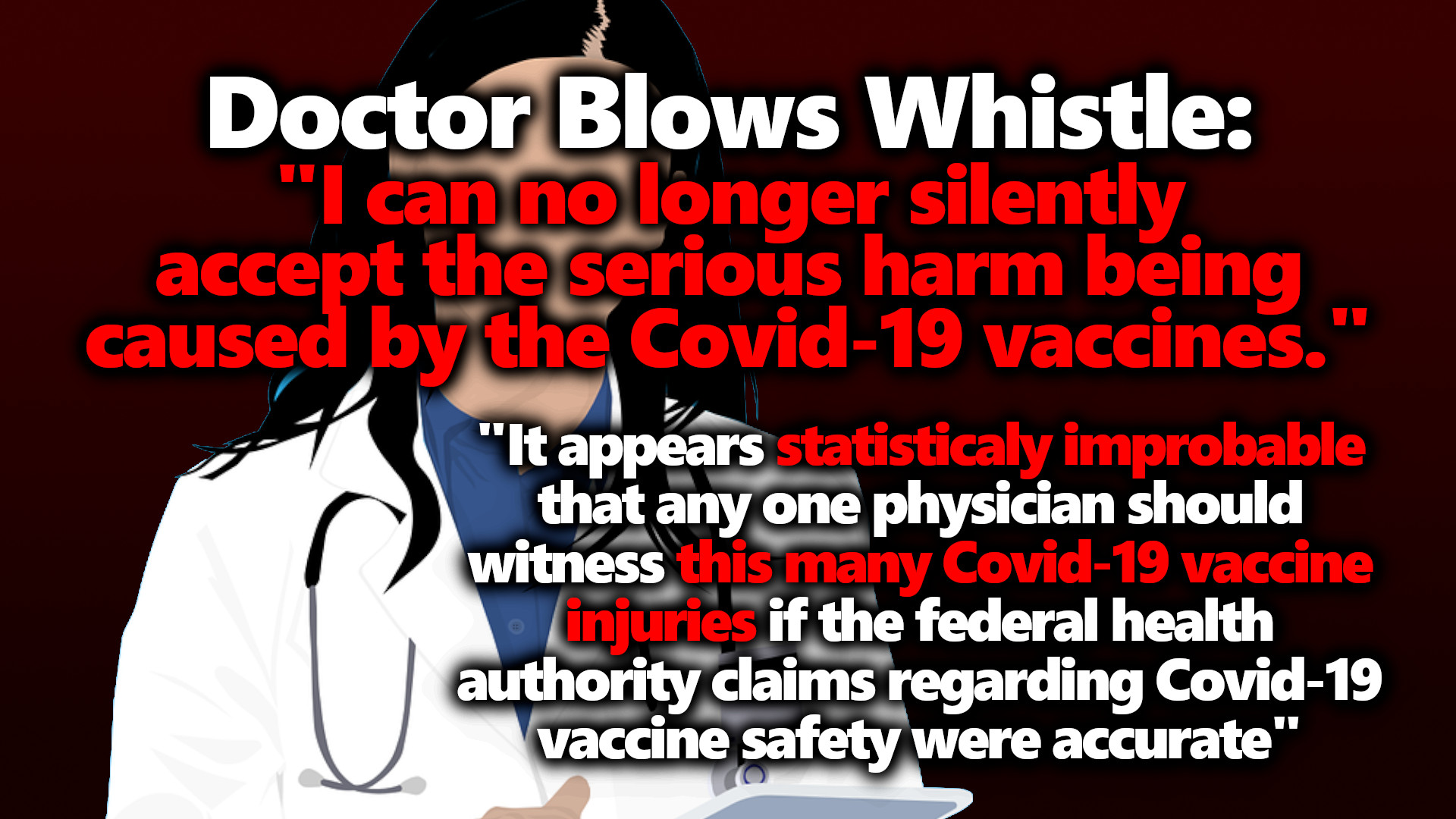 Doctor Whistleblower Serious Harm Being Caused By The Covid-19 Vaccines Dr. Patricia Lee's Letter