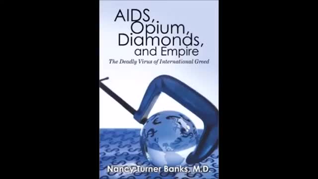 Dr- Nancy Turner Banks on AIDS, Opium, Diamonds, and Empire